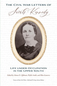 Enlarge image Cover: The Civil War Letters of Sarah Kennedy - University of Tennessee Press