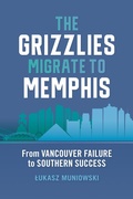 Cover: The Grizzlies Migrate to Memphis - University of Tennessee Press