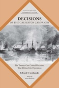Cover: Decisions of the Galveston Campaigns - University of Tennessee Press