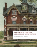 Cover: Exploring Gender in Vernacular Architecture - University of Tennessee Press