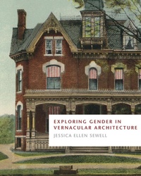 Abbildung von: Exploring Gender in Vernacular Architecture - University of Tennessee Press