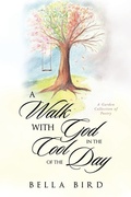 Cover: A Walk with God in the Cool of the Day - Archway Publishing