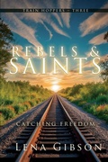 Cover: Rebels and Saints - BLACK ROSE WRITING