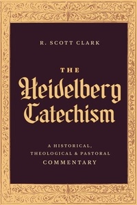 Enlarge image Cover: The Heidelberg Catechism - Faithlife Corporation