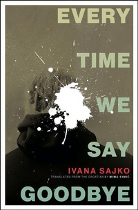 Enlarge image Cover: Every Time We Say Goodbye - Biblioasis