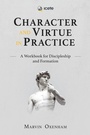 Cover: Character and Virtue in Practice - Langham Publishing