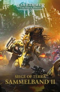Cover: The Horus Heresy: Siege of Terra - Sammelband II - Games Workshop Limited
