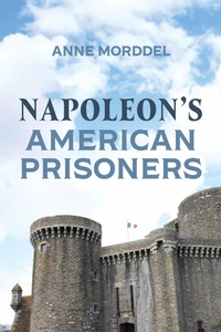 Abbildung von: Napoleon's American Prisoners - Boydell Press