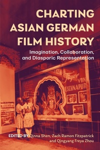 Abbildung von: Charting Asian German Film History - Camden House
