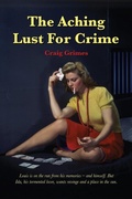 Cover: The Aching Lust for Crime (Revised) - Inconsequential Diversions