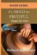 Cover: Flawed to Fruitful - Shelteringtree.Earth