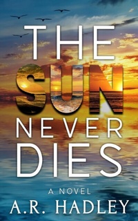 Abbildung von: The Sun Never Dies - A.R. Hadley