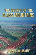 Cover: The Secret of the Glass Mountains - worldcastlepublishing