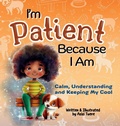 Cover: I'm Patient Because I Am - Let Your Light Shine Press