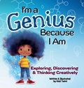 Cover: I'm a Genius Because I Am - Let Your Light Shine Press
