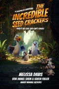 Cover: The Incredible Seed Crackers - worldcastlepublishing