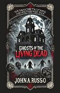 Enlarge image Cover: Ghosts of the Living Dead - Burning Bulb Publishing