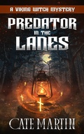 Cover: Predator in the Lanes (The Viking Witch Mysteries, #13) - Ratatoskr Press