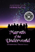 Cover: Marvels of the Underworld (Otherworld Trilogy, #2) - worldcastlepublishing