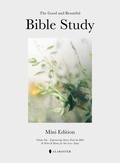 Cover: The Mini Good and Beautiful Bible Study - ALABASTER