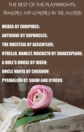 Cover: The Best of the Playwrights: Tragedies and Comedies by the Masters. Illustrated - Strelbytskyy Multimedia Publishing