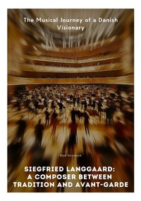 Abbildung von: Siegfried Langgaard: A Composer Between Tradition and Avant-Garde - tredition