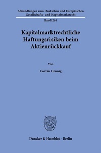 Abbildung von: Kapitalmarktrechtliche Haftungsrisiken beim Aktienrückkauf - Duncker & Humblot