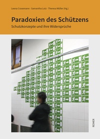 Abbildung von: Paradoxien des Schützens - Reimer, Dietrich
