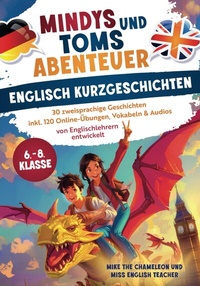 Abbildung von: Mindys und Toms Abenteuer - Englische Kurzgeschichten Klasse 6-8: Einfach Englisch lernen - Topulo Verlag