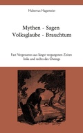 Cover: Mythen - Sagen - Volksglaube - Brauchtum - BoD - Books on Demand