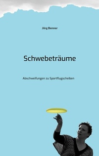 Abbildung von: Schwebeträume - BoD - Books on Demand
