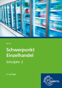 Abbildung von: Schwerpunkt Einzelhandel Schuljahr 2 - Europa-Lehrmittel