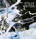 Cover: Axel H&uuml;tte. Stille Weiten - Silent Spaces - K&ouml;nig, Walther