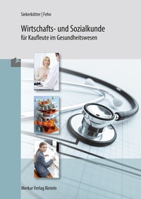 Abbildung von: Wirtschafts- und Sozialkunde für Kaufleute - Merkur Rinteln