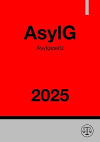 Abbildung von: Asylgesetz - AsylG 2025 - epubli