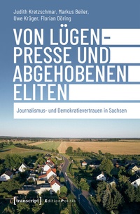 Abbildung von: Von Lügenpresse und abgehobenen Eliten - transcript