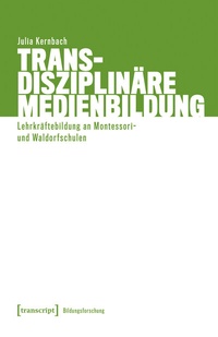 Abbildung von: Transdisziplinäre Medienbildung - transcript