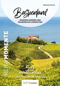 Abbildung von: Baskenland - Spaniens Norden und Frankreichs Nordwesten - ReiseMomente - 360° medien