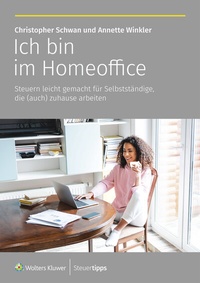 Abbildung von: Ich bin im Homeoffice - Wolters Kluwer Steuertipps GmbH
