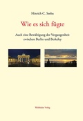 Cover: Wie es sich f&uuml;gte - Wehrhahn Verlag