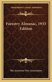 Abbildung von: Forestry Almanac, 1933 Edition - Kessinger Publishing