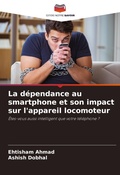 Cover: La dependance au smartphone et son impact sur l'appareil locomoteur - Editions Notre Savoir
