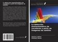 Cover: La detecci&oacute;n semiautom&aacute;tica de carreteras a partir de im&aacute;genes de sat&eacute;lite - Ediciones Nuestro Conocimiento