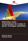 Cover: Detection semi-automatique de routes a partir d'images satellites - Editions Notre Savoir