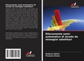 Cover: Rilevamento semi-automatico di strade da immagini satellitari - Edizioni Sapienza