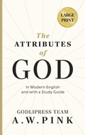 Cover: A. W. Pink's The Attributes of God - Godlipress