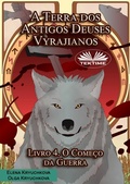 Cover: A Terra Dos Antigos Deuses Vyrajianos. Livro 4. O Come&ccedil;o Da Guerra - Tektime