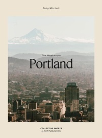 Abbildung von: The Weekender Portland - New Heroes & Pioneers