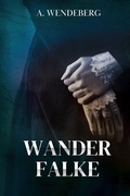 Cover: Wanderfalke (H&uuml;ter der Klagen, #3) - A. Wendeberg