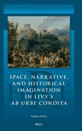 Cover: Space, Narrative, and Historical Imagination in Livy's Ab Urbe Condita - Brill